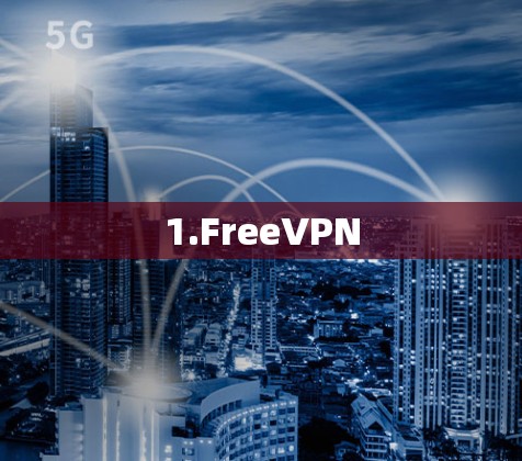 1.FreeVPN