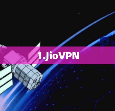 1.JioVPN 1.JioVPN