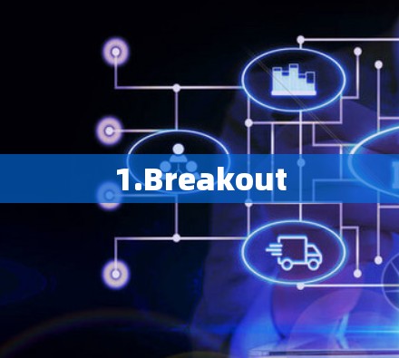 1.Breakout